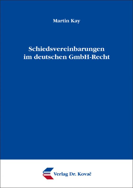 Cover-Bild Schiedsvereinbarungen im deutschen GmbH-Recht