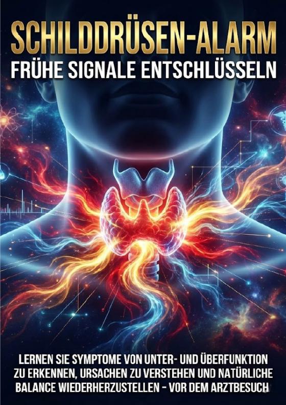 Cover-Bild Schilddrüsen-Alarm: Frühe Signale Entschlüsseln