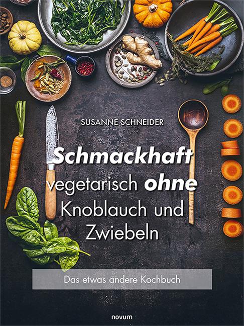 Cover-Bild Schmackhaft vegetarisch ohne Knoblauch und Zwiebeln