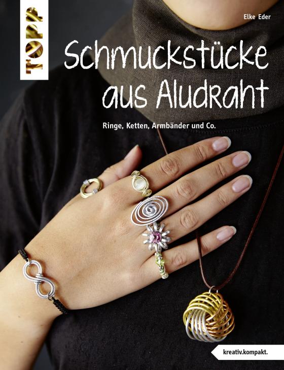 Cover-Bild Schmuckstücke aus Aludraht (kreativ.kompakt)