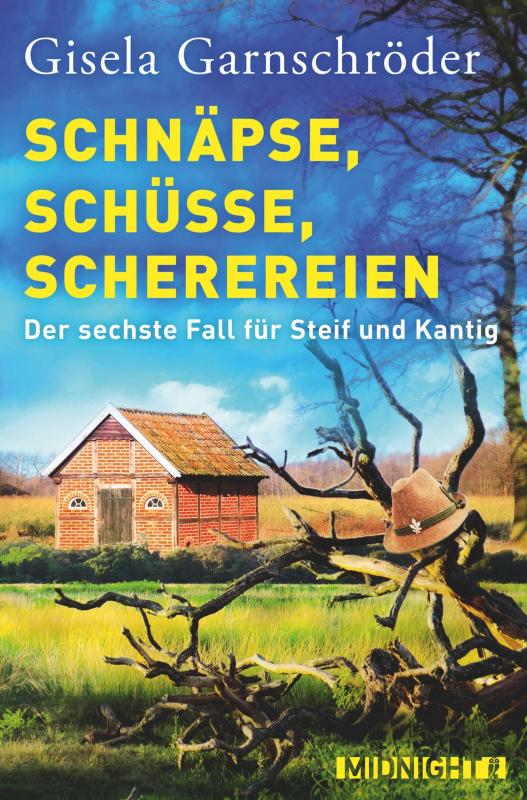 Cover-Bild Schnäpse, Schüsse, Scherereien (Ein-Steif-und-Kantig-Krimi 6)