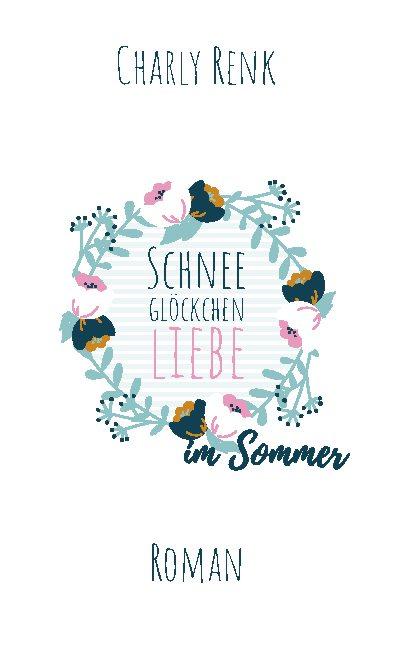 Cover-Bild SchneeglöckchenLiebe im Sommer