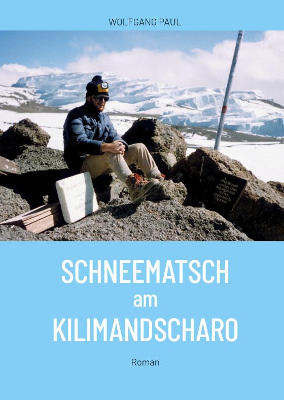 Cover-Bild Schneematsch am Kilimandscharo