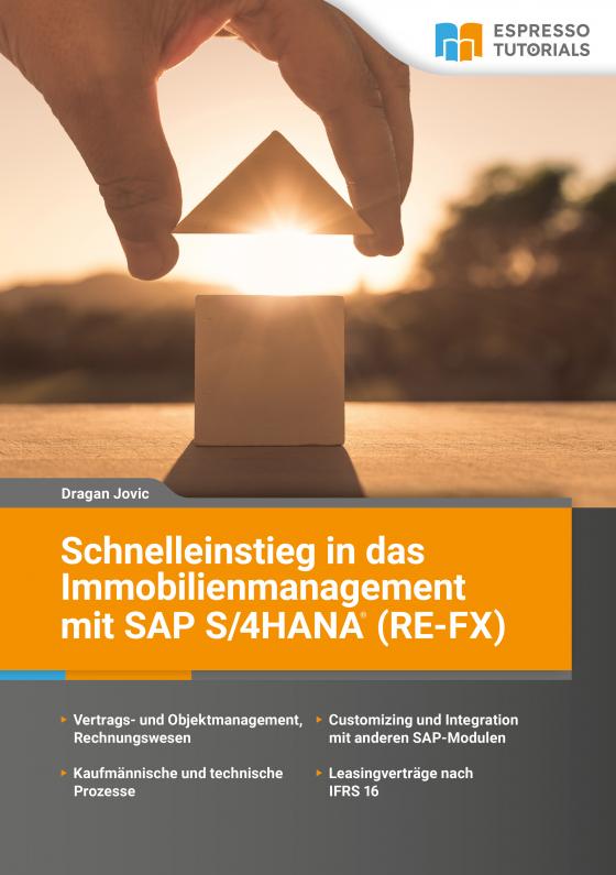 Cover-Bild Schnelleinstieg in das Immobilienmanagement mit SAP S/4HANA (RE-FX)
