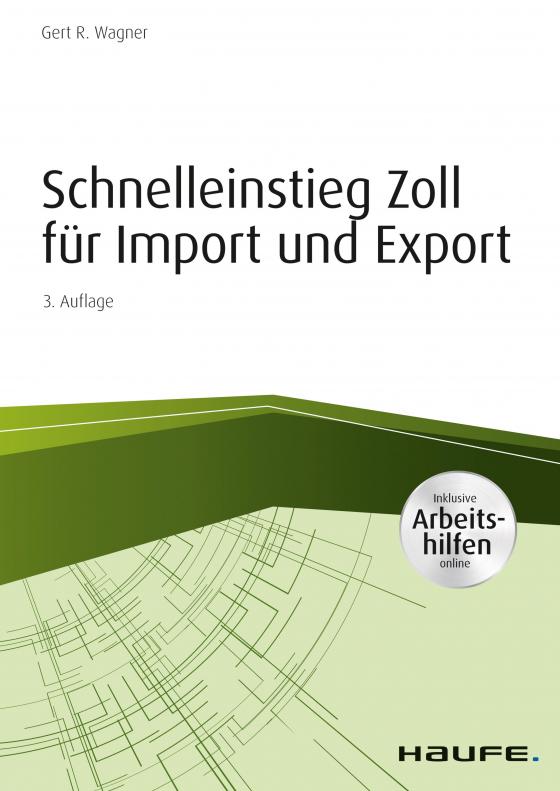Cover-Bild Schnelleinstieg Zoll für Import und Export - inkl. Arbeitshilfen online