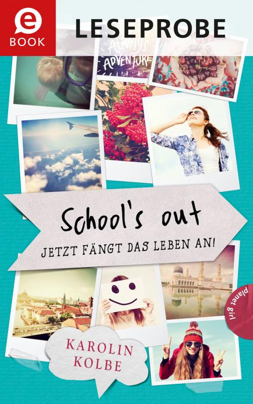 Cover-Bild School`s out – Jetzt fängt das Leben an! (Leseprobe)