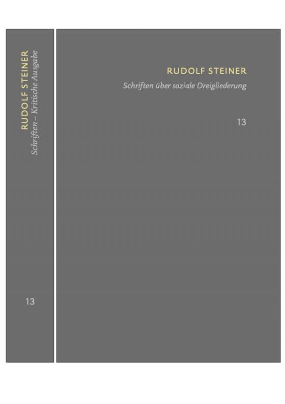 Cover-Bild Schriften über soziale Dreigliederung. Die Kernpunkte der sozialen Frage – In Ausführung der Dreigliederung des sozialen Organismus.