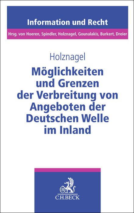 Cover-Bild Schriftenreihe Information und Recht / Möglichkeiten und Grenzen der Verbreitung von Angeboten der Deutschen Welle im Inland