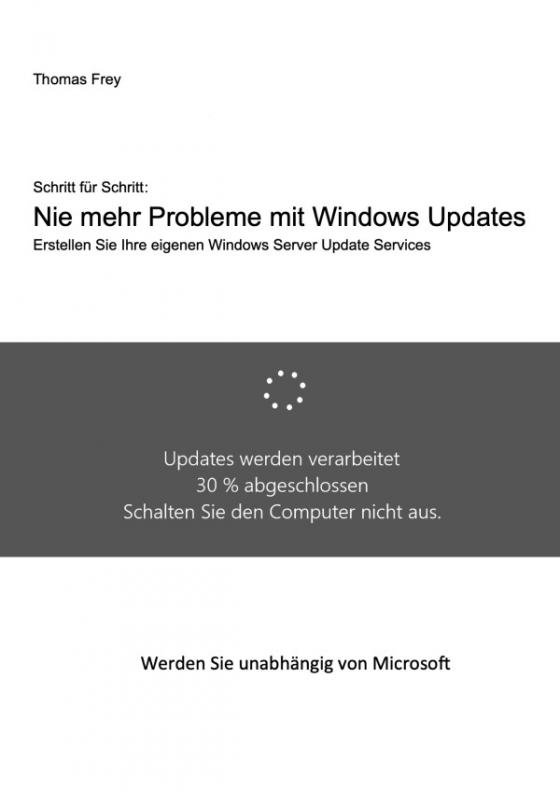 Cover-Bild Schritt für Schritt: Nie mehr Probleme mit Windows Updates