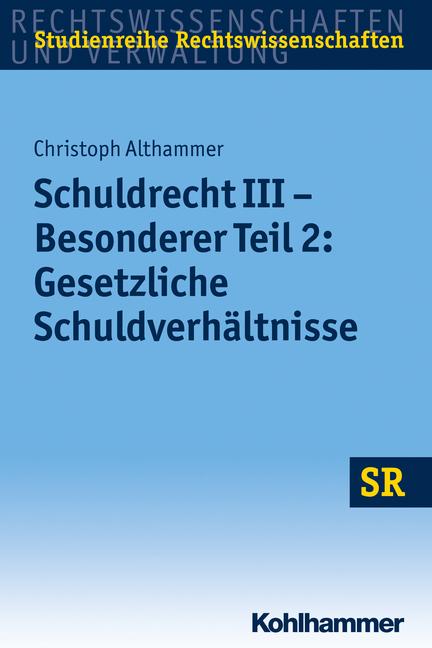 Cover-Bild Schuldrecht III - Besonderer Teil 2: Gesetzliche Schuldverhältnisse