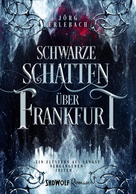 Cover-Bild Schwarze Schatten über Frankfurt (Neues Cover)