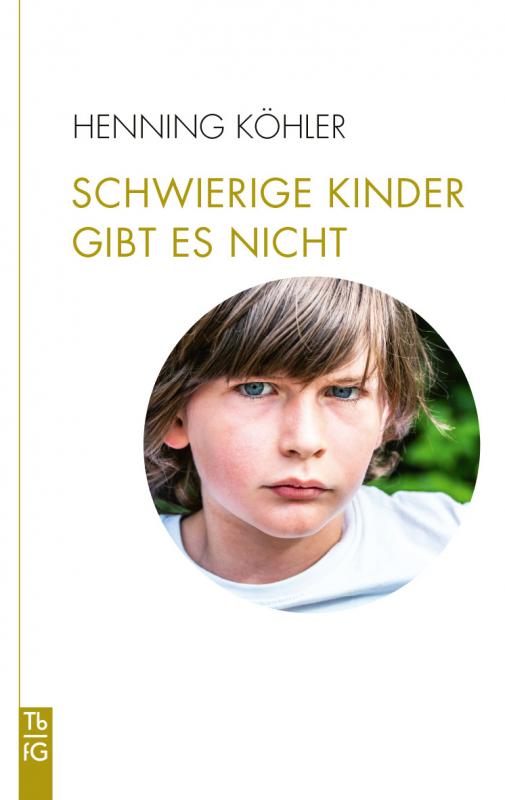 Cover-Bild Schwierige Kinder gibt es nicht
