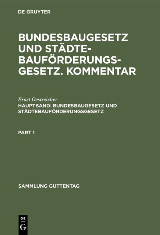 Cover-Bild Sebastian Heitzer; Ernst Oestreicher: Bundesbaugesetz und Städtebauförderungsgesetz.... / Bundesbaugesetz und Städtebauförderungsgesetz