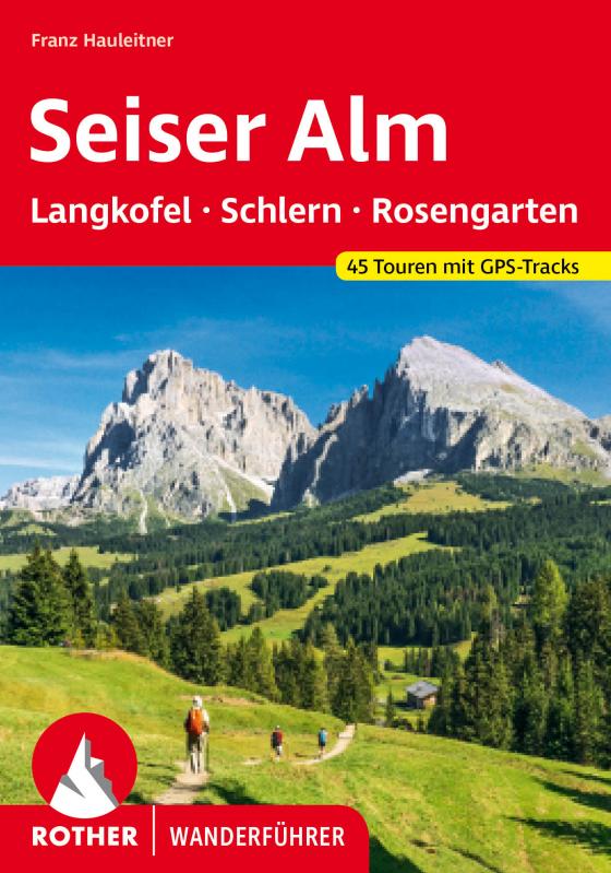 Cover-Bild Seiser Alm – mit Langkofel, Schlern und Rosengarten