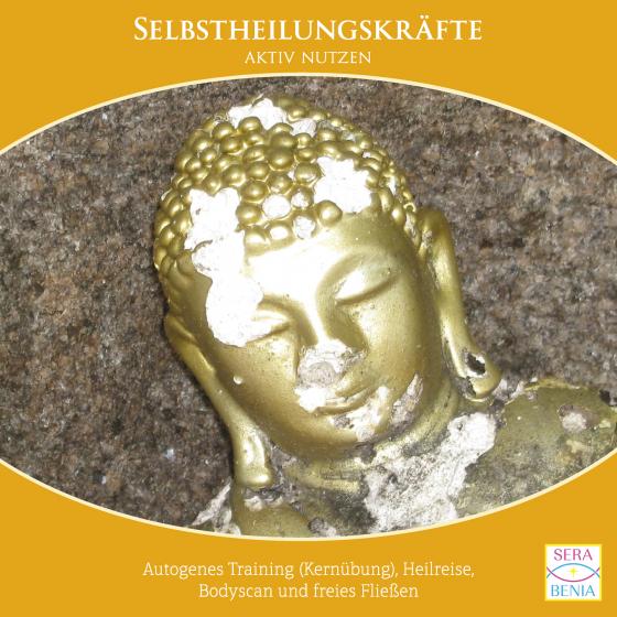 Cover-Bild Selbstheilungskräfte aktiv nutzen {Selbstheilungskräfte aktivieren CD} Heilmeditation inkl. Autogenes Training & Bodyscan