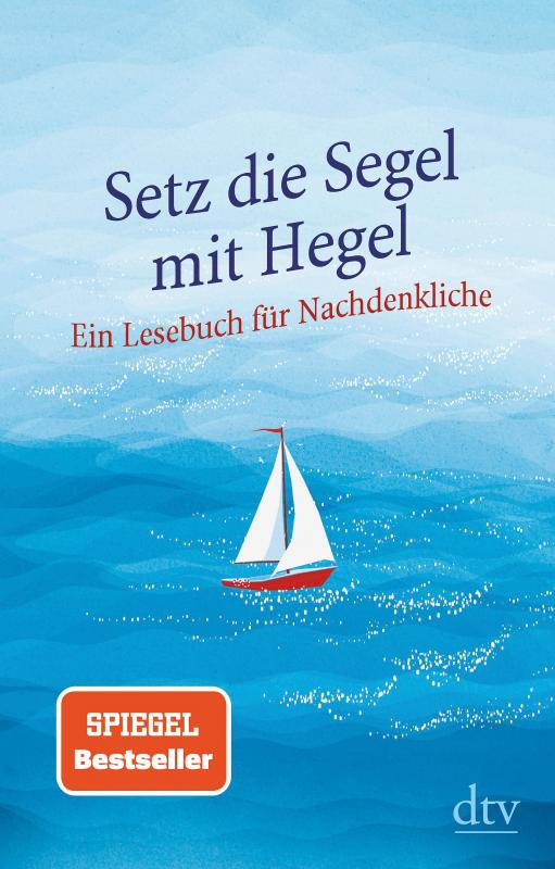 Cover-Bild Setz die Segel mit Hegel