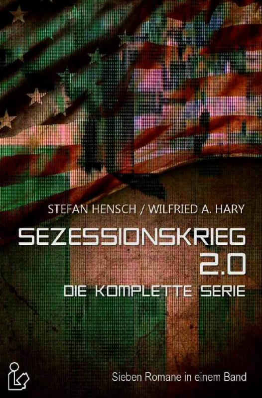 Cover-Bild SEZESSIONSKRIEG 2.0 - DIE KOMPLETTE SERIE