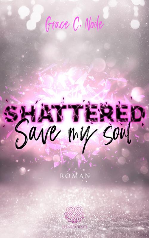 Cover-Bild Shattered - Save my Soul (Band 3)