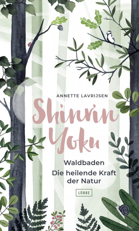 Cover-Bild Shinrin Yoku - Waldbaden. Die heilende Kraft der Natur