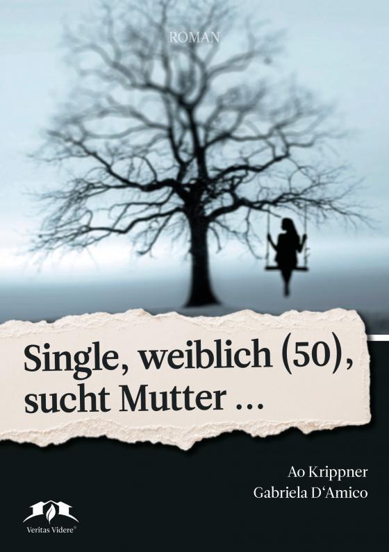 Cover-Bild Single, weiblich (50) sucht Mutter...