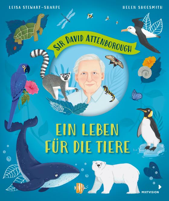 Cover-Bild Sir David Attenborough – Ein Leben für die Tiere