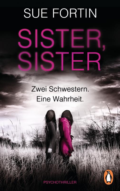 Cover-Bild Sister, Sister - Zwei Schwestern. Eine Wahrheit.
