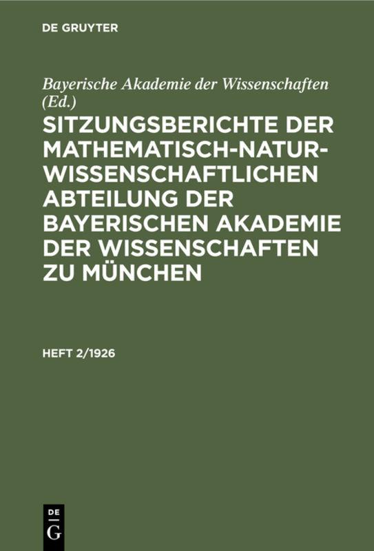 Cover-Bild Sitzungsberichte der Mathematisch-Naturwissenschaftlichen Abteilung... / Sitzungsberichte der Mathematisch-Naturwissenschaftlichen Abteilung.... Heft 2/1926