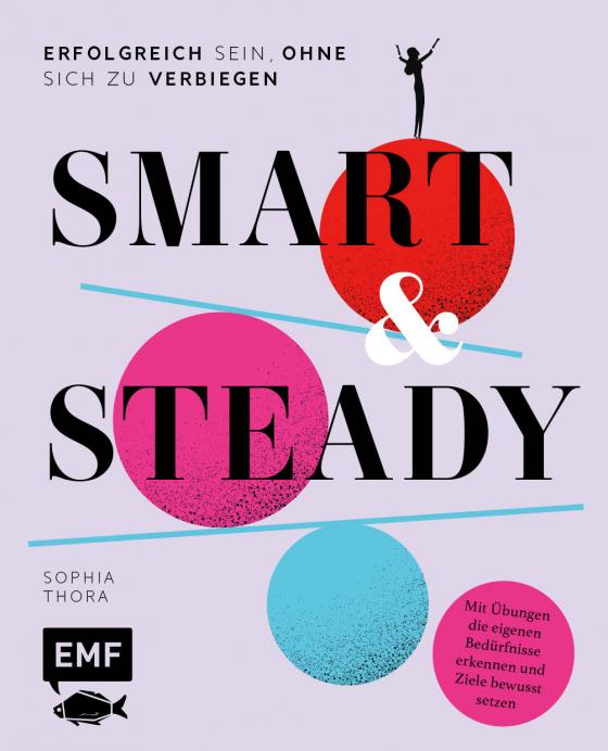 Cover-Bild Smart & Steady – Erfolgreich sein, ohne sich zu verbiegen