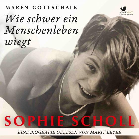 Cover-Bild Sophie Scholl. Wie schwer ein Menschenleben wiegt