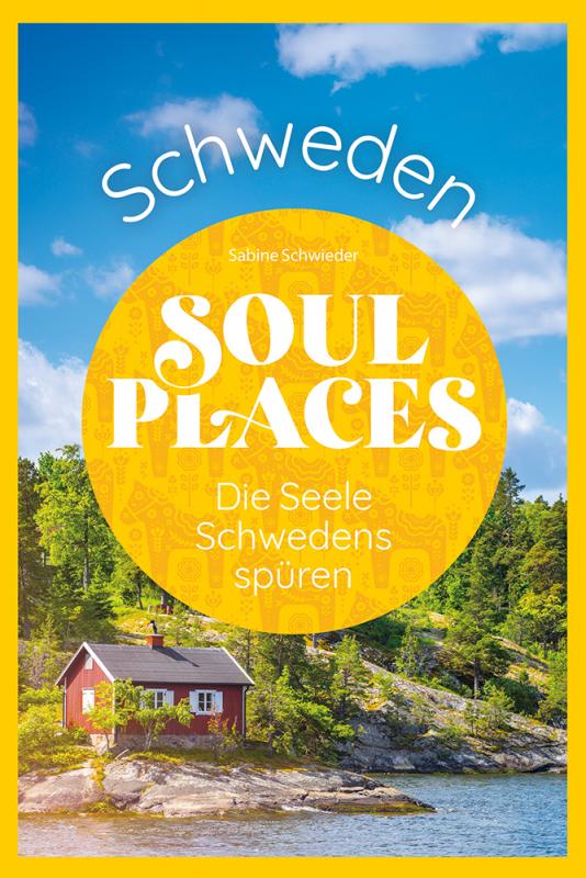 Cover-Bild Soul Places Schweden – Die Seele Schwedens spüren