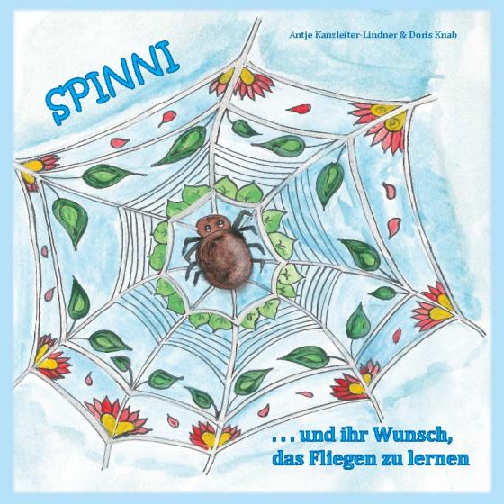 Cover-Bild Spinni und ihr Wunsch, das Fliegen zu lernen