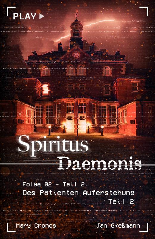 Cover-Bild Spiritus Daemonis - Folge 2: Des Patienten Auferstehung (Teil 2)