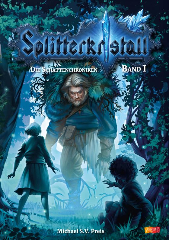 Cover-Bild Splitterkristall - Die Schattenchroniken Band 1