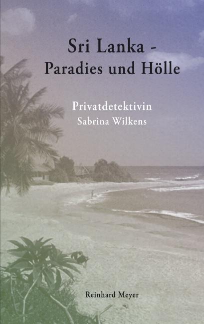 Cover-Bild Sri Lanka - Paradies und Hölle