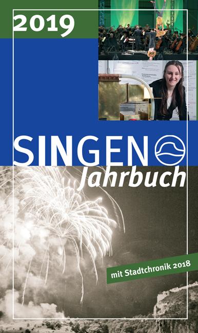 Cover-Bild Stadt Singen - Jahrbuch / SINGEN Jahrbuch 2019 mit Stadtchronik 2018