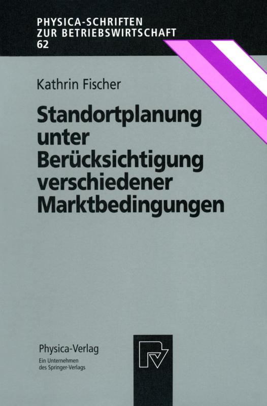 Cover-Bild Standortplanung unter Berücksichtigung verschiedener Marktbedingungen