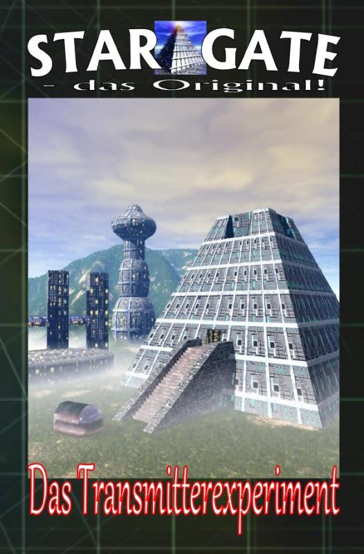 Cover-Bild STAR GATE - das Original / STAR GATE 001: Das Transmitter-Experiment
