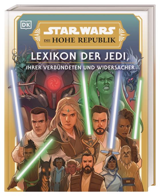 Cover-Bild Star Wars™ Die Hohe Republik Lexikon der Jedi, ihrer Verbündeten und Widersacher