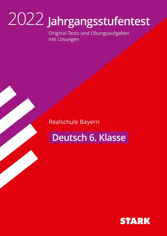 Cover-Bild STARK Jahrgangsstufentest Realschule 2022 - Deutsch 6. Klasse - Bayern