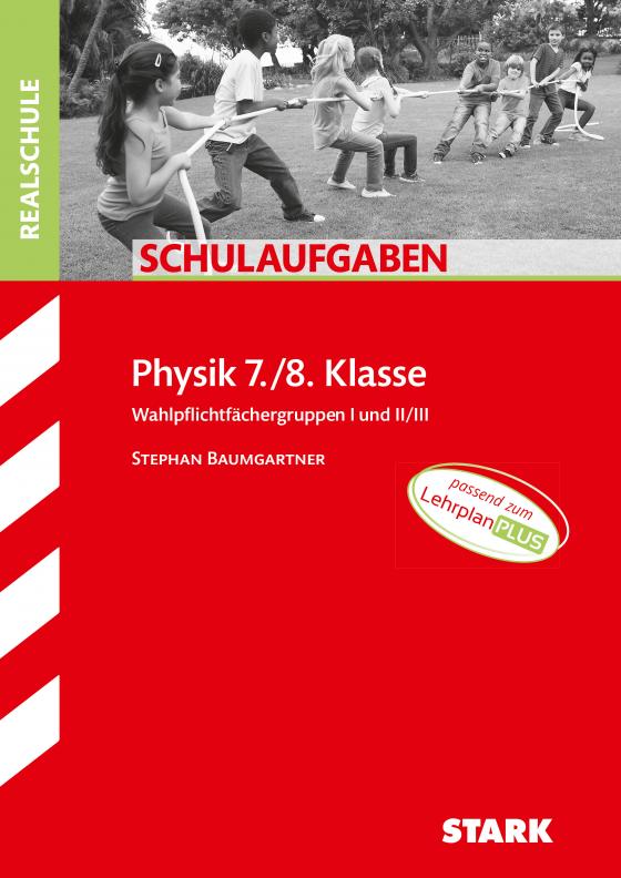 Cover-Bild STARK Schulaufgaben Realschule - Physik 7./8. Klasse