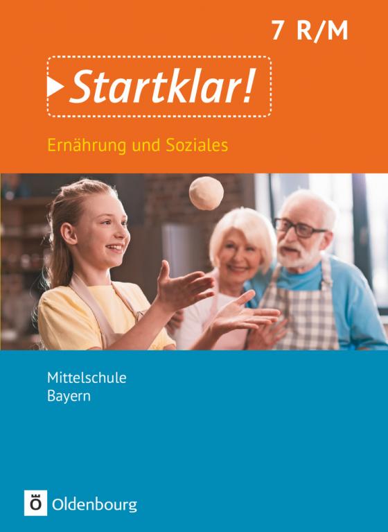 Cover-Bild Startklar! - Ernährung und Soziales - Mittelschule Bayern - 7. Jahrgangsstufe
