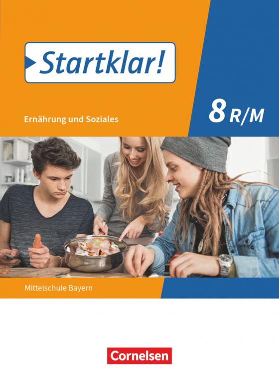 Cover-Bild Startklar! - Ernährung und Soziales - Mittelschule Bayern - 8. Jahrgangsstufe