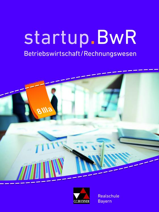 Cover-Bild startup.BwR Realschule Bayern / startup.BwR Bayern 8 IIIa