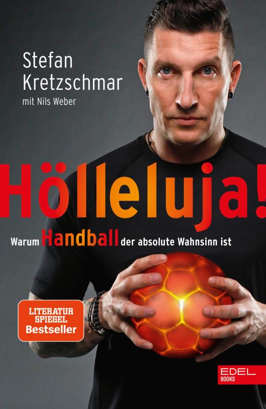 Cover-Bild Stefan Kretzschmar: Hölleluja! Warum Handball der absolute Wahnsinn ist