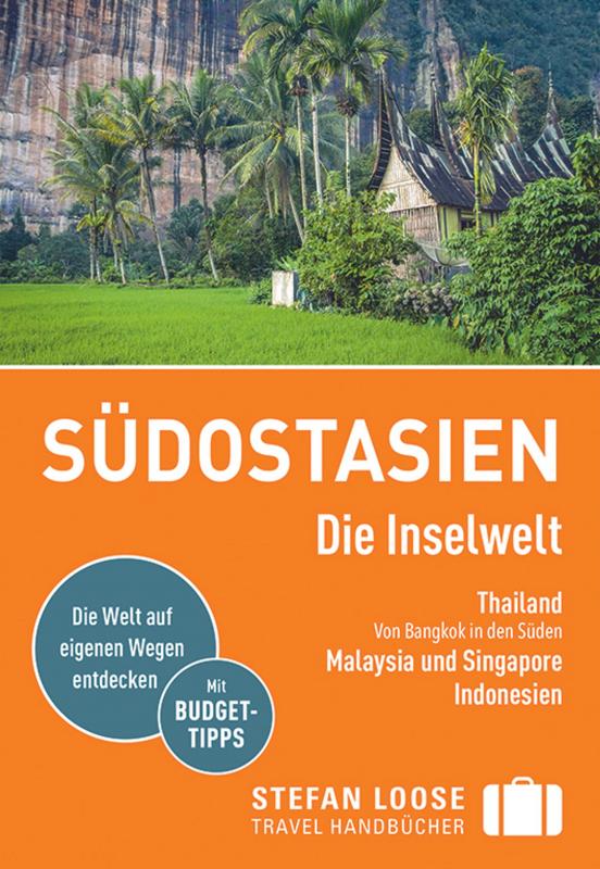 Cover-Bild Stefan Loose Reiseführer Südostasien, Die Inselwelt. Von Thailand bis Indonesien