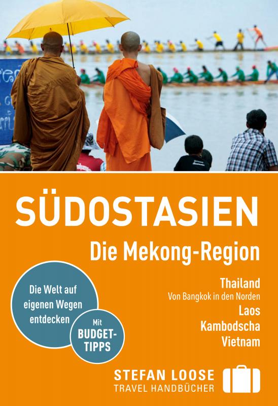 Cover-Bild Stefan Loose Reiseführer Südostasien, Die Mekong Region