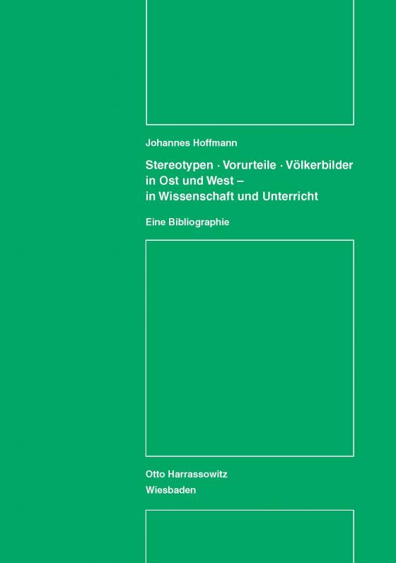 Cover-Bild Stereotypen - Vorurteile - Völkerbilder in Ost und West - in Wissenschaft und Unterricht