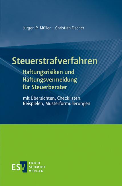Cover-Bild Steuerstrafverfahren - - Haftungsrisiken und Haftungsvermeidung für Steuerberater