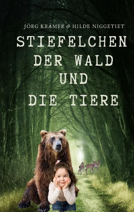 Cover-Bild Stiefelchen, der Wald und die Tiere
