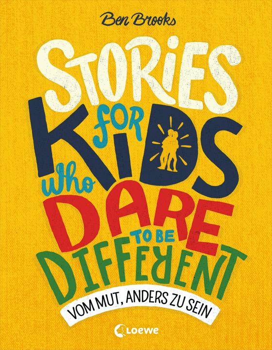 Cover-Bild Stories for Kids Who Dare to be Different - Vom Mut, anders zu sein